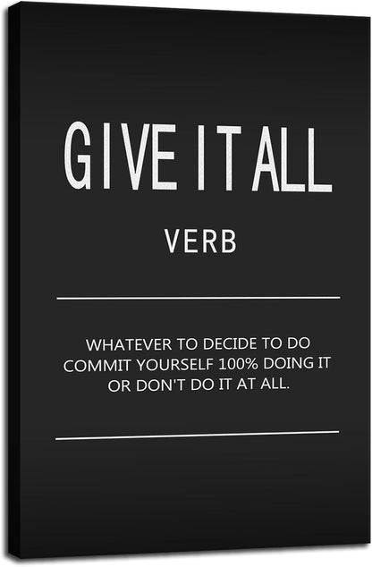 Inspirational Canvas Wall Art Motivational Painting Positive Entrepreneur Quotes Poster Give It All Verb Pictures Print Wall Decor Artwork for Bedroom Classroom Office Framed Ready to Hang[12" W X 18"