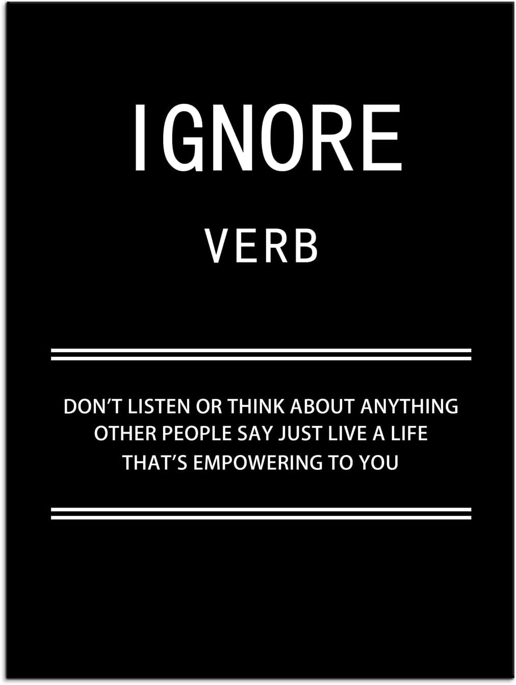 Motivational Canvas Wall Art Ignore Verb Inspirational Poster Picture Painting Modern Inspiring Positive Artwork for Home Living Room Office Bedroom Gym wall Decor Ready to Hang [30''W x 40''H]